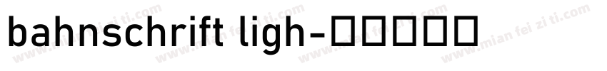 bahnschrift ligh字体转换